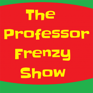 The Professor Frenzy Show