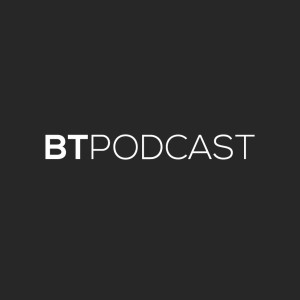 BT Podcast