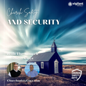 Church Safety &amp; Security w/The Church Safety Guys