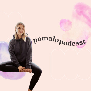 pomalo podcast by Marie