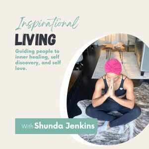 Inspirational Living with Shunda Jenkins