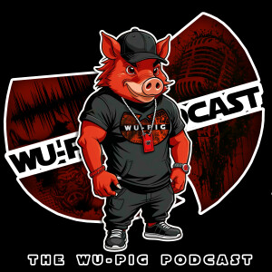 THE WU PIG PODCAST