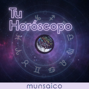 Tu Horóscopo por Munsaico
