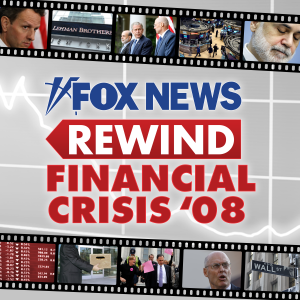 Fox News Rewind: Financial Crisis ’08