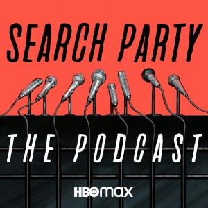 Search Party: The Podcast