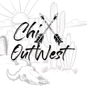 Chix Out West Podcast
