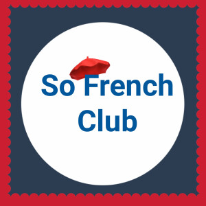 French Classes From The Beginning - So French Club
