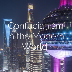 Confucianism in the Modern World