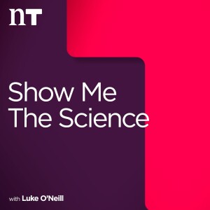 Show Me the Science with Luke O’Neill
