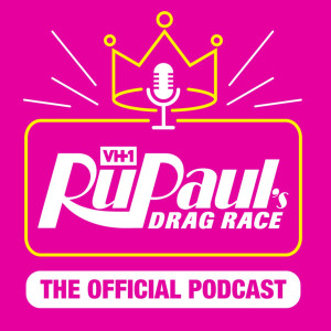 The Official RuPaul’s Drag Race Podcast