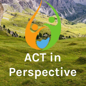 ACT in Perspective - A prosocial podcast using behavioral science to address human suffering