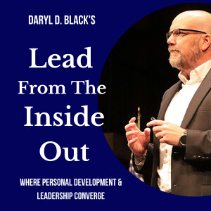 Lead From the Inside Out- Daryl D. Black