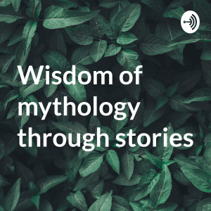 Wisdom of mythology through stories