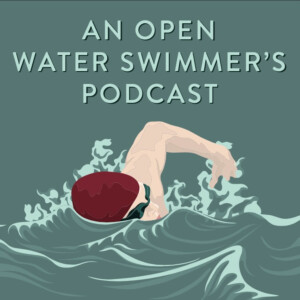 An Open Water Swimmer’s Podcast