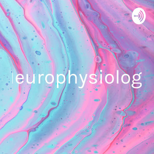 Neurophysiology: An Overview