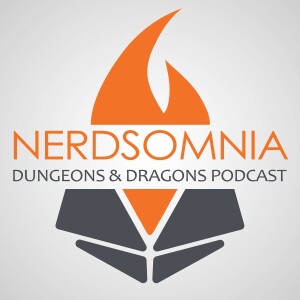 Nerdsomnia | D&D Actual Play