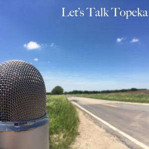 Let’s Talk Topeka