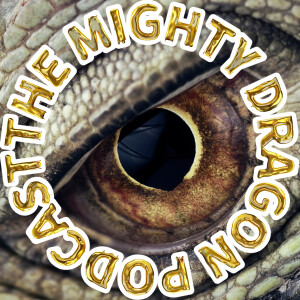 The Mighty Dragon podcast