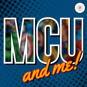 MCU and Me!