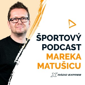 Športový podcast Mareka Matušicu