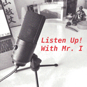 Listen up! With Mr. I