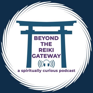 Beyond the Reiki Gateway