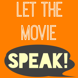 Let the Movie Speak!