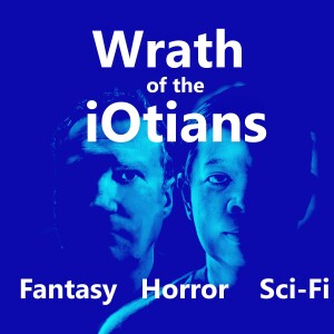 The Wrath of the iOtians