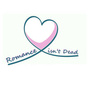 Romance isn’t Dead