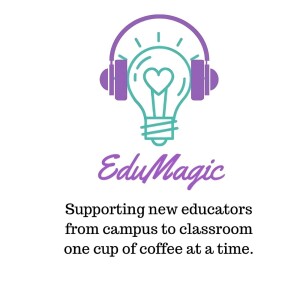 EduMagic: Aspiring Teacher Podcast