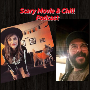 Scary Movie &amp; Chill Podcast