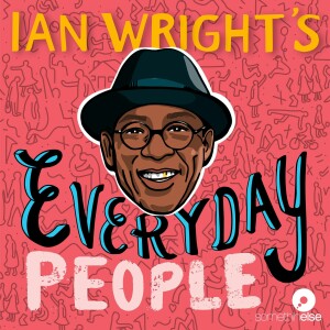 Ian Wright’s Everyday People