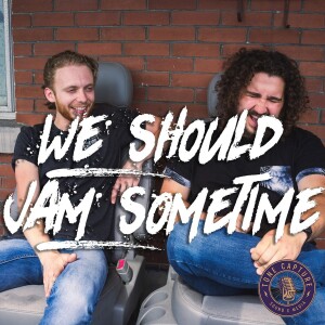 We Should Jam Sometime