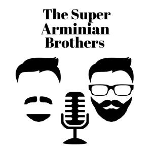 The Super Arminian Brothers Podcast