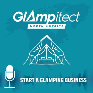 Start a Glamping Business - Powered by Glampitect North America