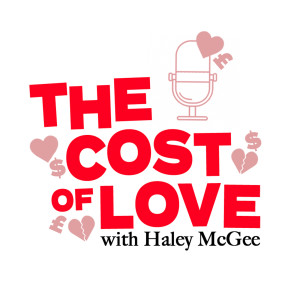 The Cost of Love with Haley McGee