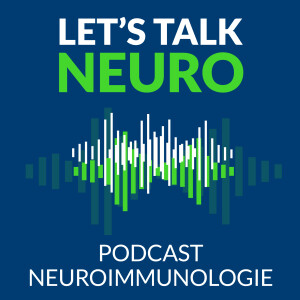 Let's talk Neuro: Der Podcast zur Neuroimmunologie