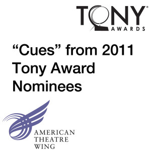 2011 Tony Award Nominees ”Cues”