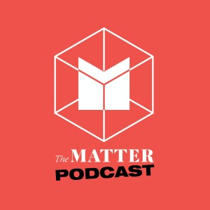 The MATTER Podcast
