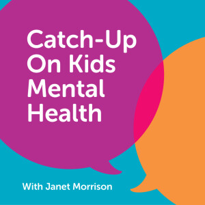 Catch-Up on Kids Mental Health