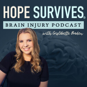 Hope Survives | Brain Injury Podcast