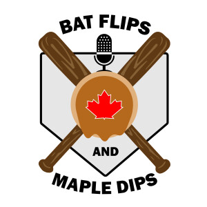 Bat Flips and Maple Dips - A Toronto Blue Jays Podcast