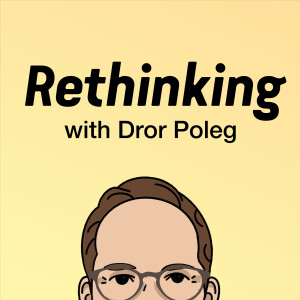 Rethinking with Dror Poleg