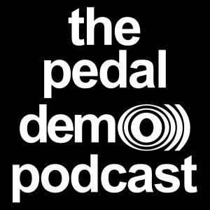 The Pedal Demo Podcast