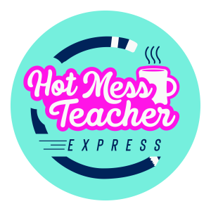 Hot Mess Teacher Express Podcast