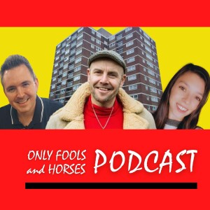 Only Fools And Horses Podcast