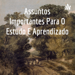 Assuntos Importantes Para O Estudo E Aprendizado