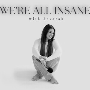 We're All Insane