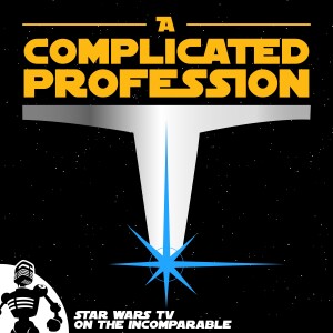 A Complicated Profession: ”Star Wars” on TV