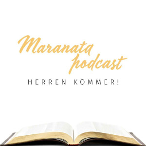 Maranata Podcast